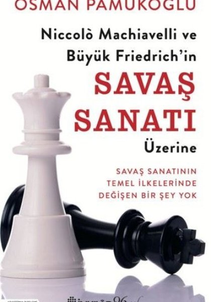 Osman Pamukoğlu kimdir? Osman Pamukoğlu Kitapları, Osman Pamukoğlu NİCCOLO MACHIAVELLİ VE BÜYÜK FRİEDRICH'İN SAVAŞ SANATI ÜZERİNE